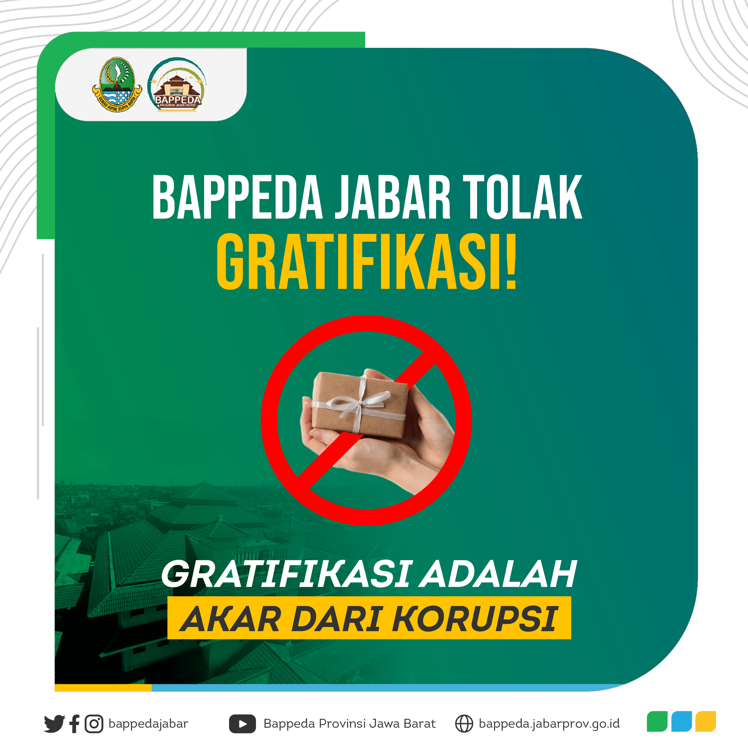 BAPPEDA JABAR - BAPPEDA JABAR TOLAK GRATIFIKASI